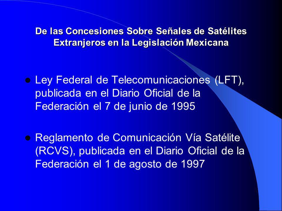 De las Concesiones Sobre Señales de Satélites Extranjeros en la Legislación Mexicana