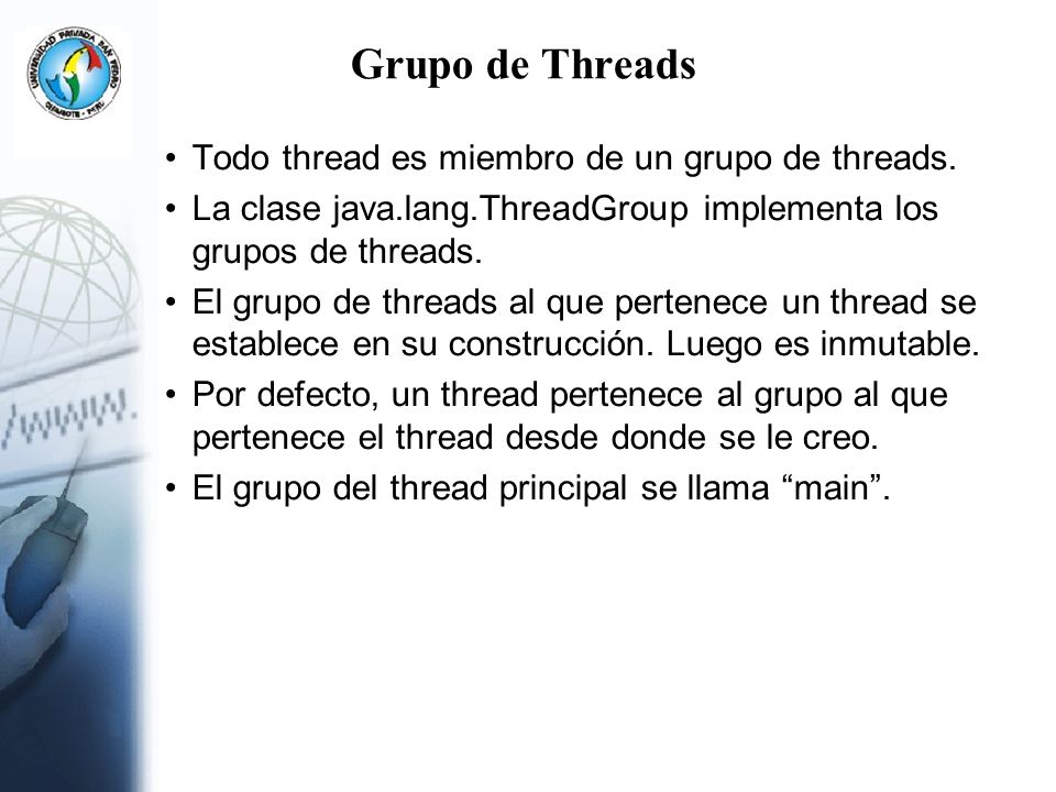 Grupo de Threads Todo thread es miembro de un grupo de threads.