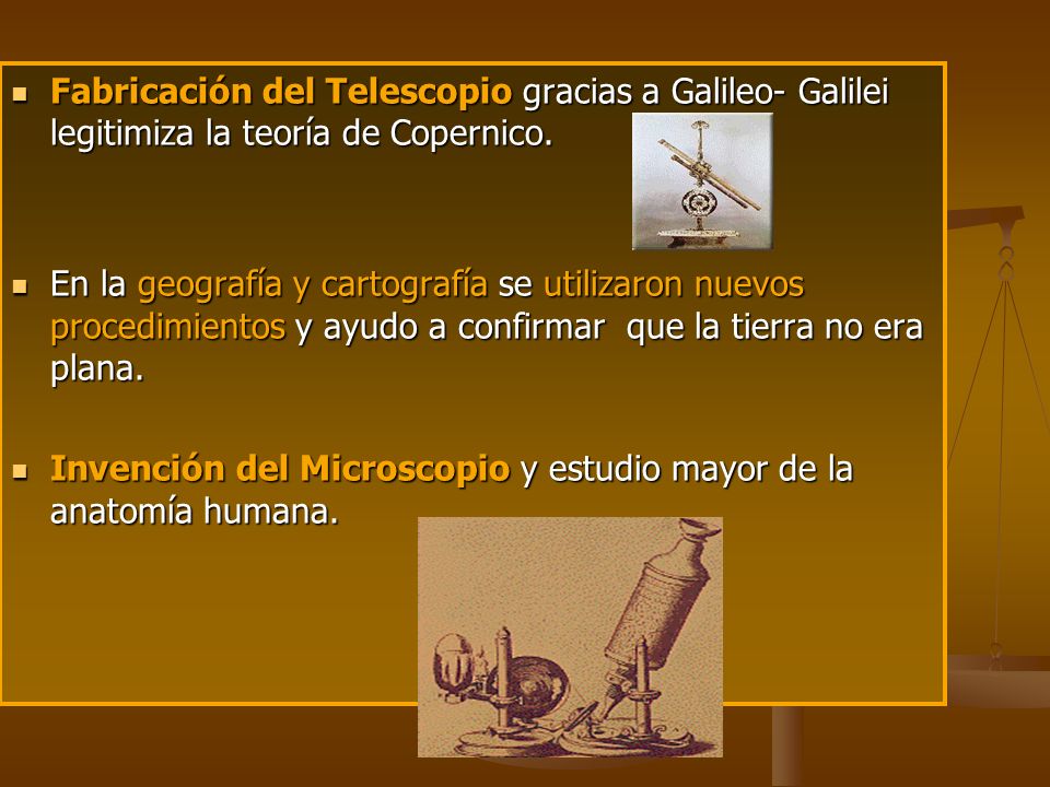 Fabricación del Telescopio gracias a Galileo- Galilei legitimiza la teoría de Copernico.
