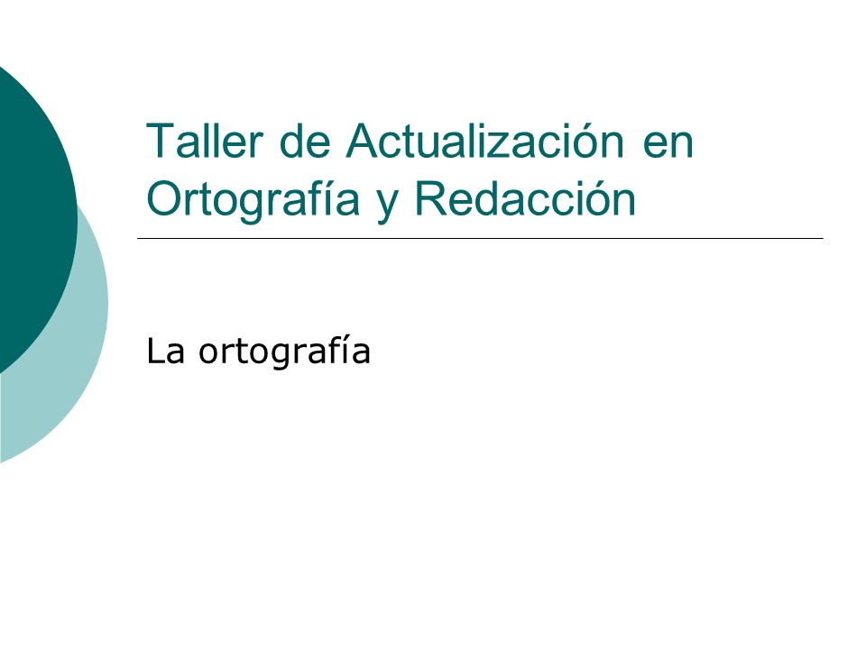 Taller de Actualización en Ortografía y Redacción