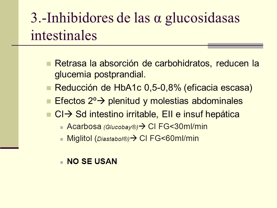 3.-Inhibidores de las α glucosidasas intestinales