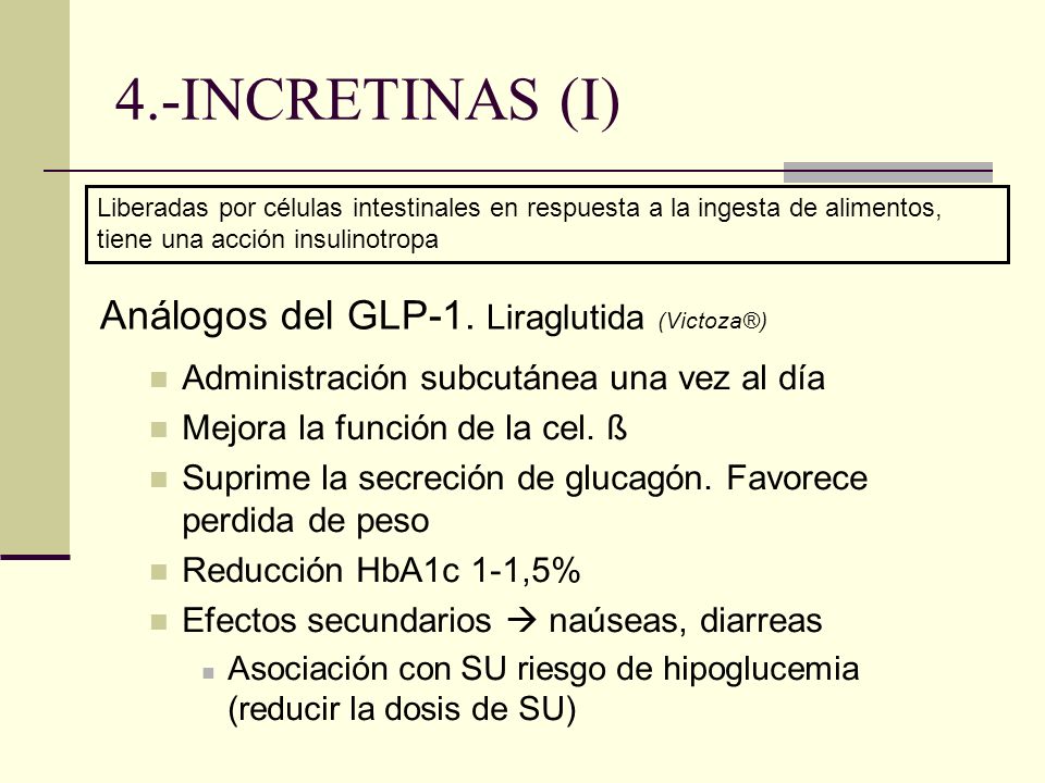 4.-INCRETINAS (I) Análogos del GLP-1. Liraglutida (Victoza®)