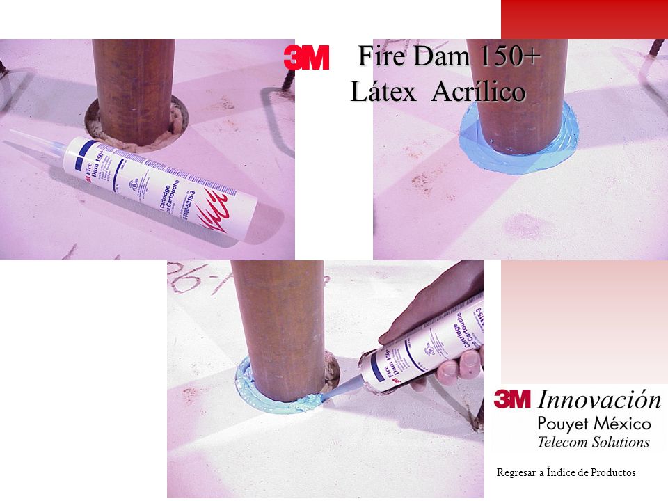Fire Dam 150+ Látex Acrílico Regresar a Índice de Productos