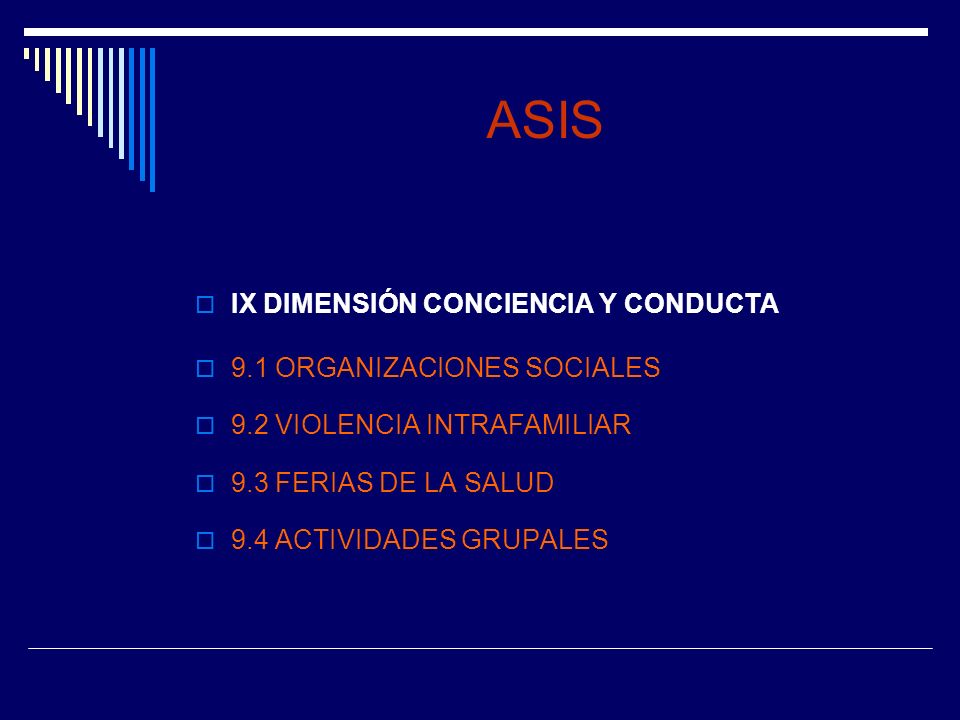ASIS IX DIMENSIÓN CONCIENCIA Y CONDUCTA 9.1 ORGANIZACIONES SOCIALES