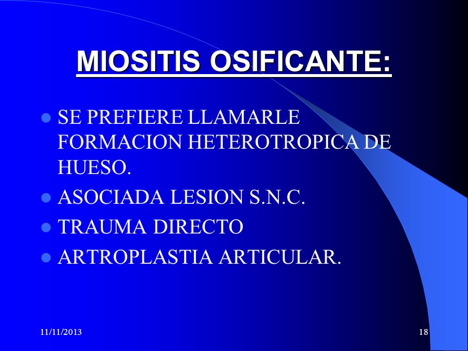 MIOSITIS OSIFICANTE: SE PREFIERE LLAMARLE FORMACION HETEROTROPICA DE HUESO. ASOCIADA LESION S.N.C.