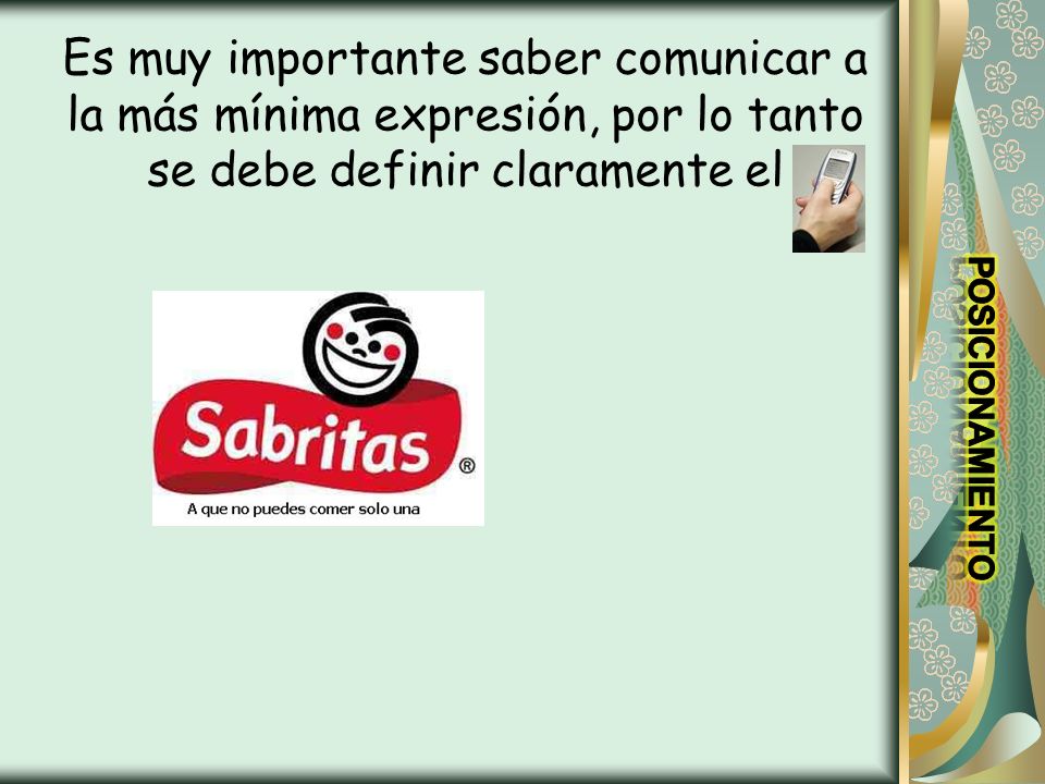 Es muy importante saber comunicar a la más mínima expresión, por lo tanto se debe definir claramente el