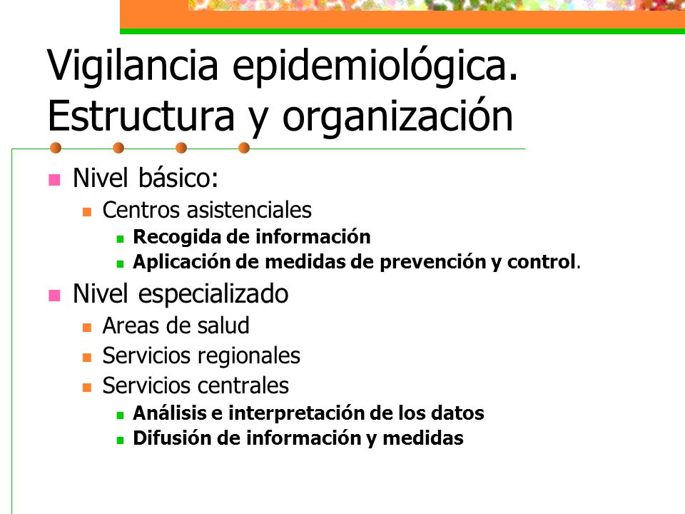 Vigilancia epidemiológica. Estructura y organización
