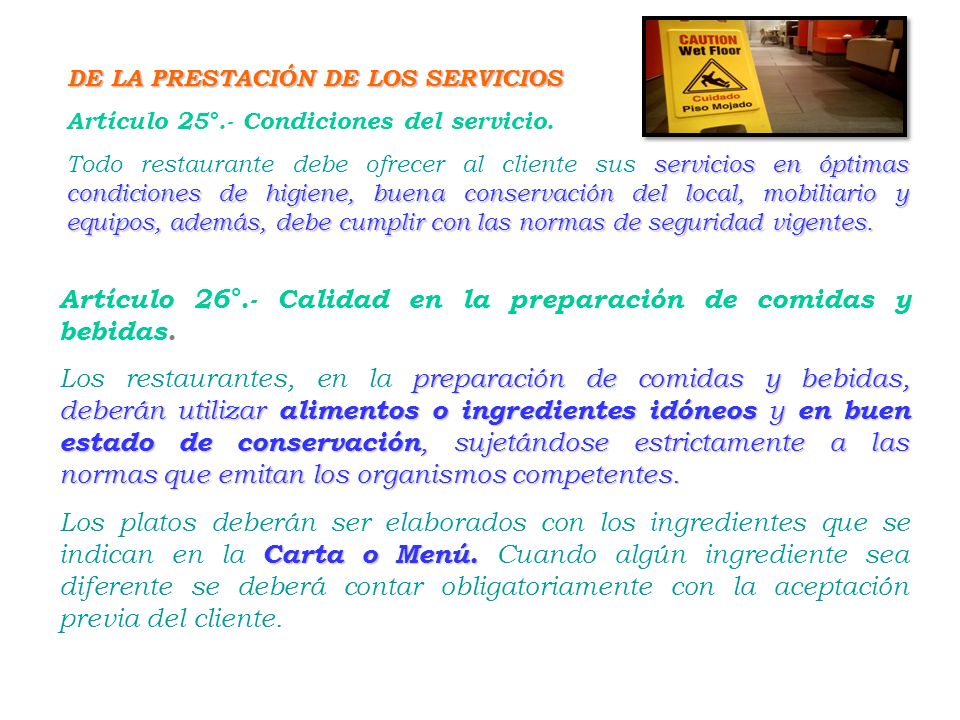 Artículo 26°.- Calidad en la preparación de comidas y bebidas.