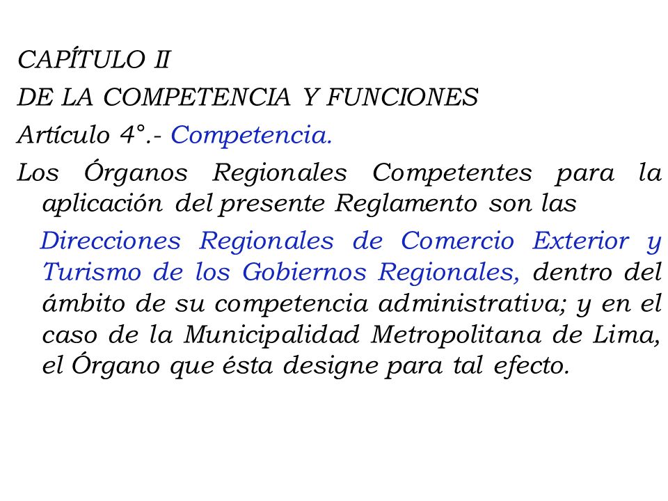 CAPÍTULO II DE LA COMPETENCIA Y FUNCIONES Artículo 4°. - Competencia