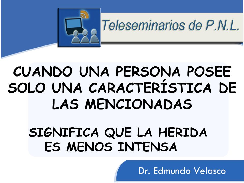 CUANDO UNA PERSONA POSEE SOLO UNA CARACTERÍSTICA DE LAS MENCIONADAS