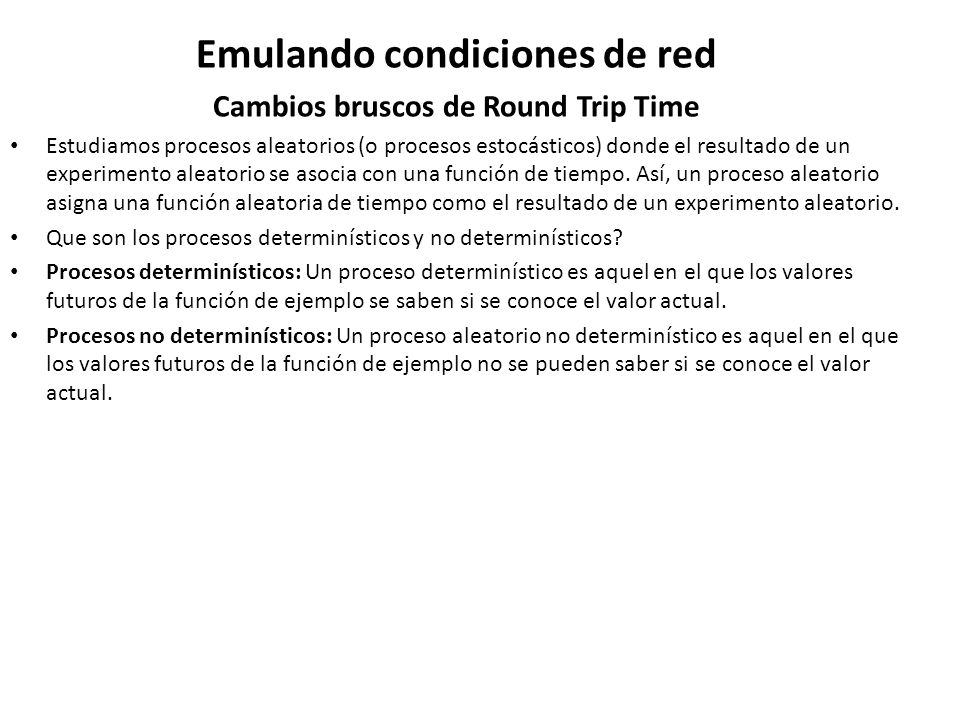 Emulando condiciones de red Cambios bruscos de Round Trip Time