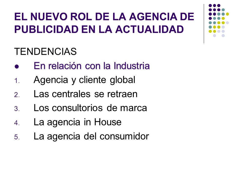 EL NUEVO ROL DE LA AGENCIA DE PUBLICIDAD EN LA ACTUALIDAD