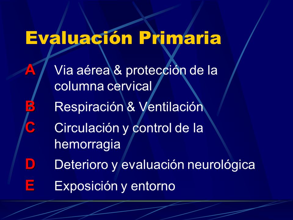 Evaluación Primaria A Via aérea & protección de la columna cervical