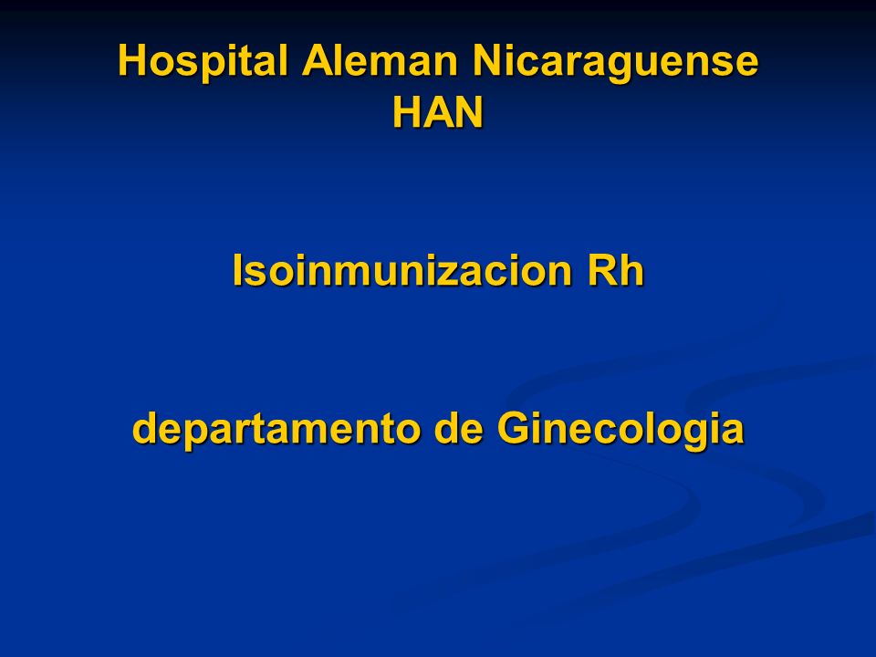 Hospital Aleman Nicaraguense HAN Isoinmunizacion Rh departamento de Ginecologia