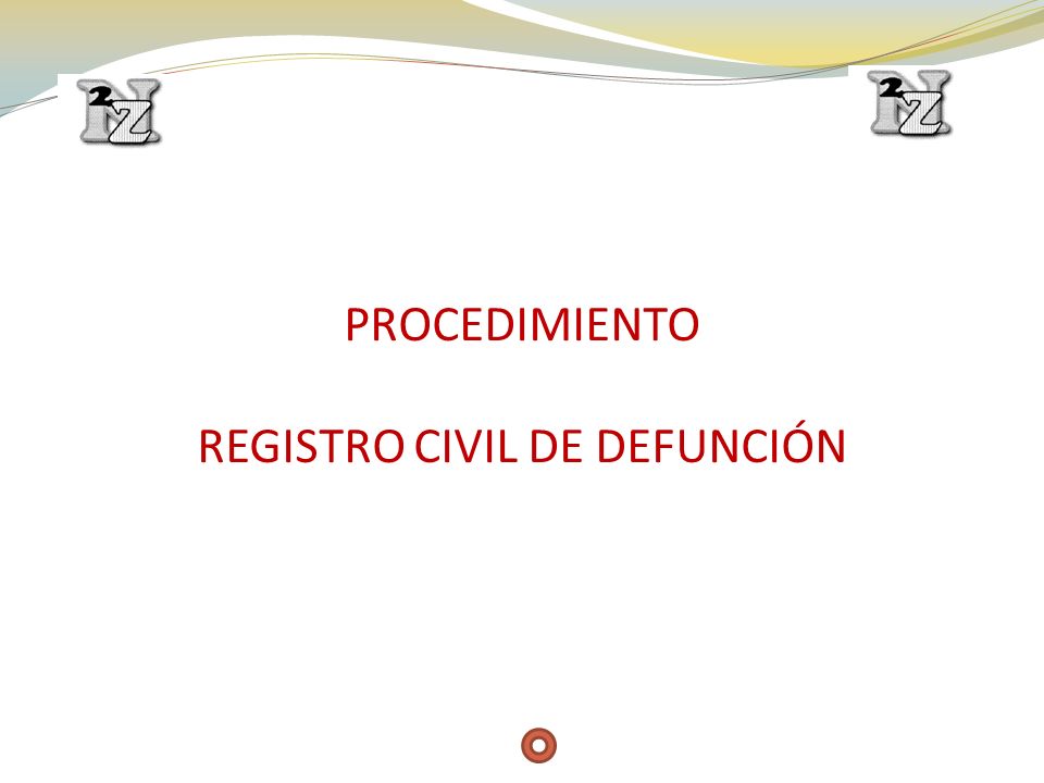 REGISTRO CIVIL DE DEFUNCIÓN
