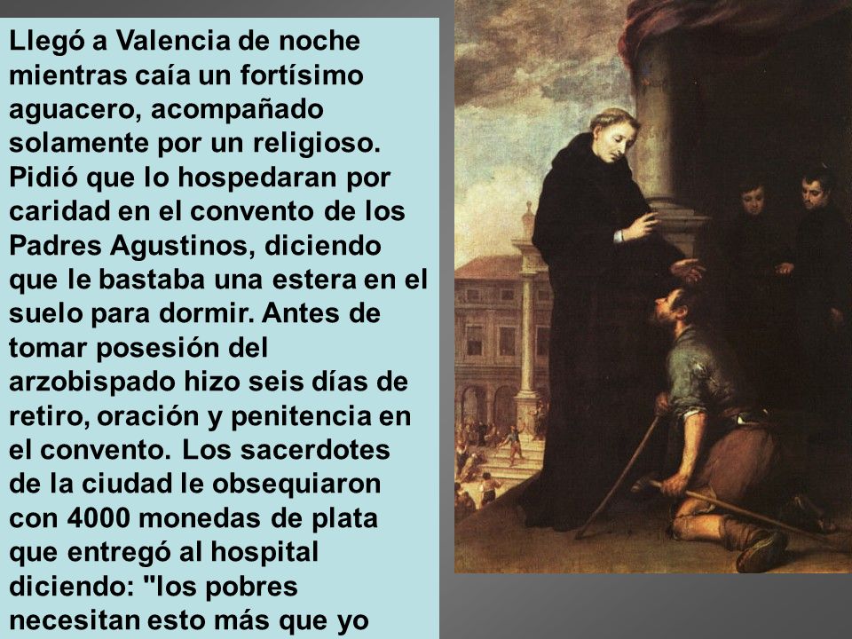 Llegó a Valencia de noche mientras caía un fortísimo aguacero, acompañado solamente por un religioso.
