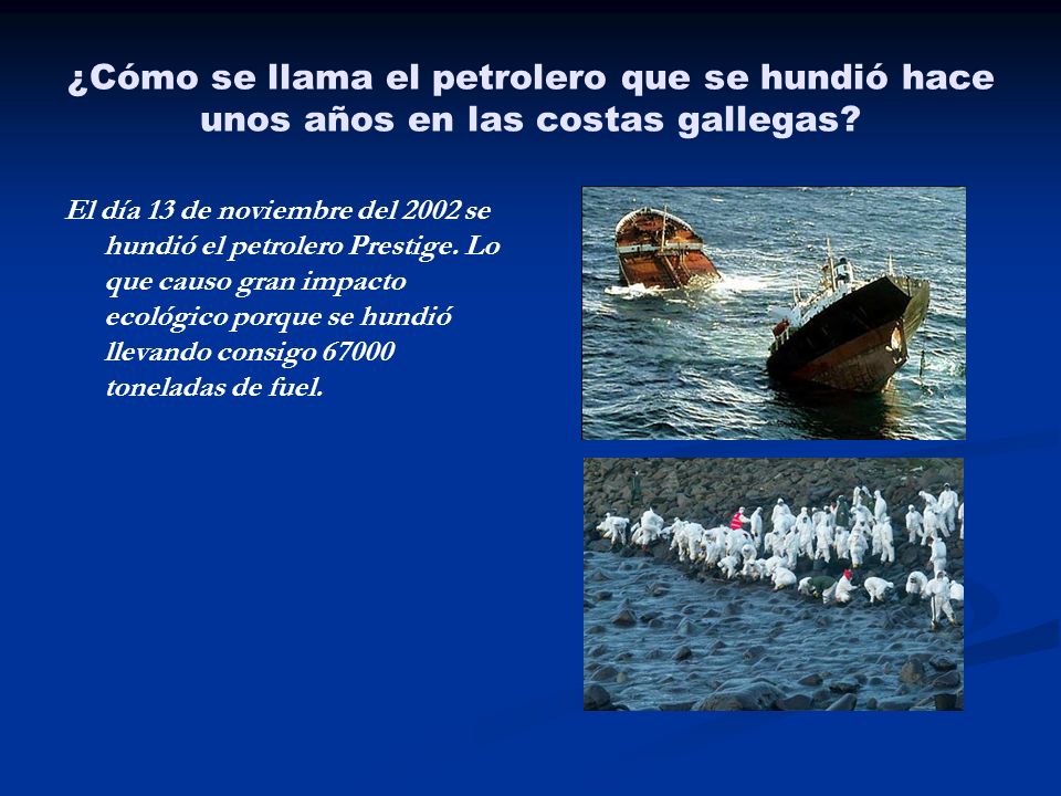 ¿Cómo se llama el petrolero que se hundió hace unos años en las costas gallegas
