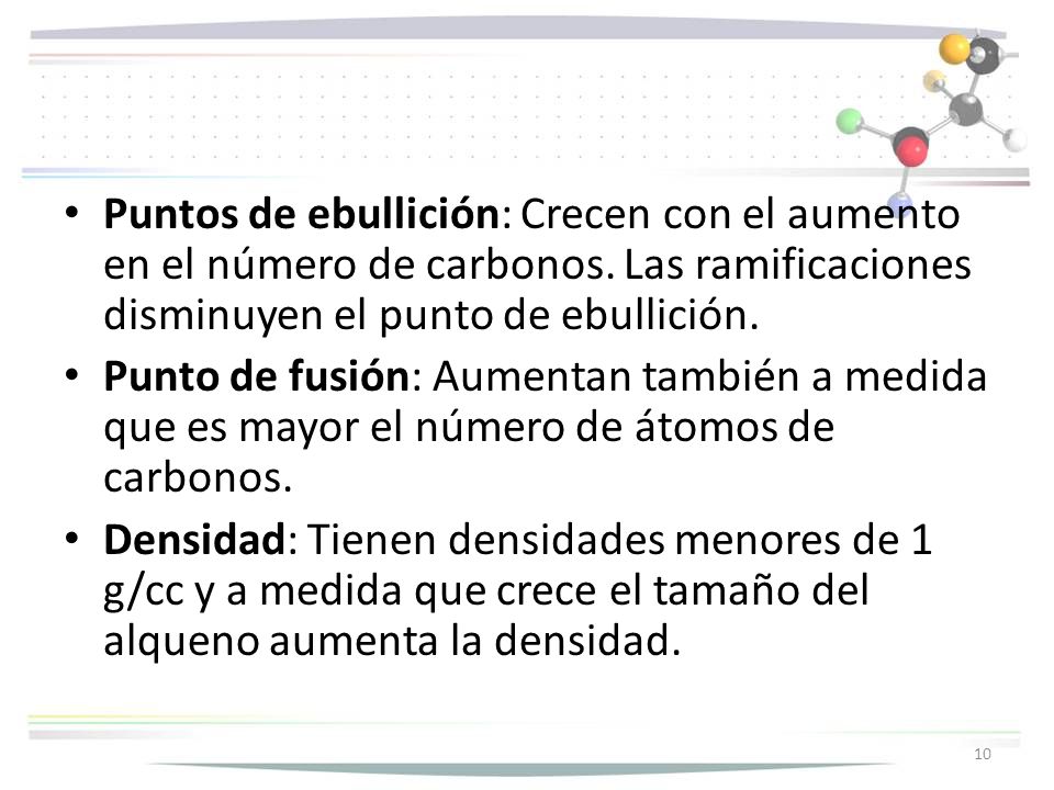 Puntos de ebullición: Crecen con el aumento en el número de carbonos