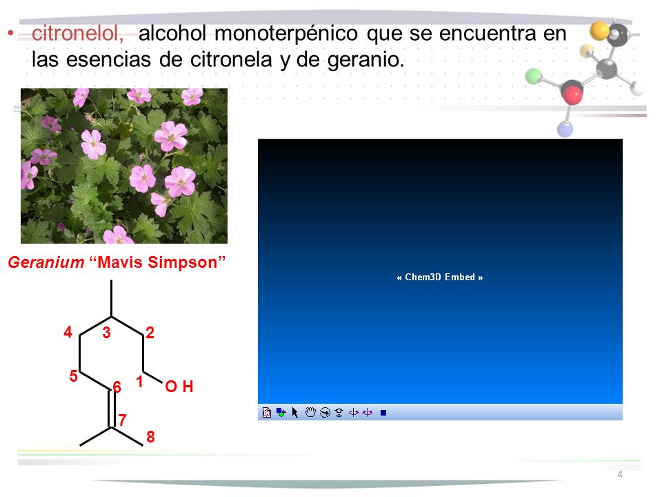 citronelol, alcohol monoterpénico que se encuentra en las esencias de citronela y de geranio.
