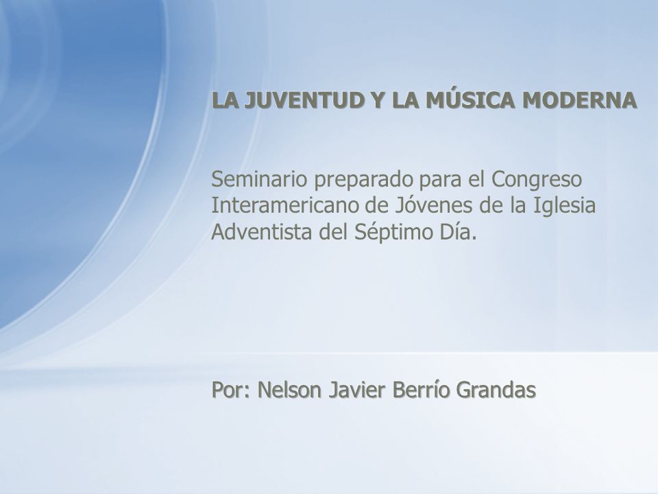 LA JUVENTUD Y LA MÚSICA MODERNA