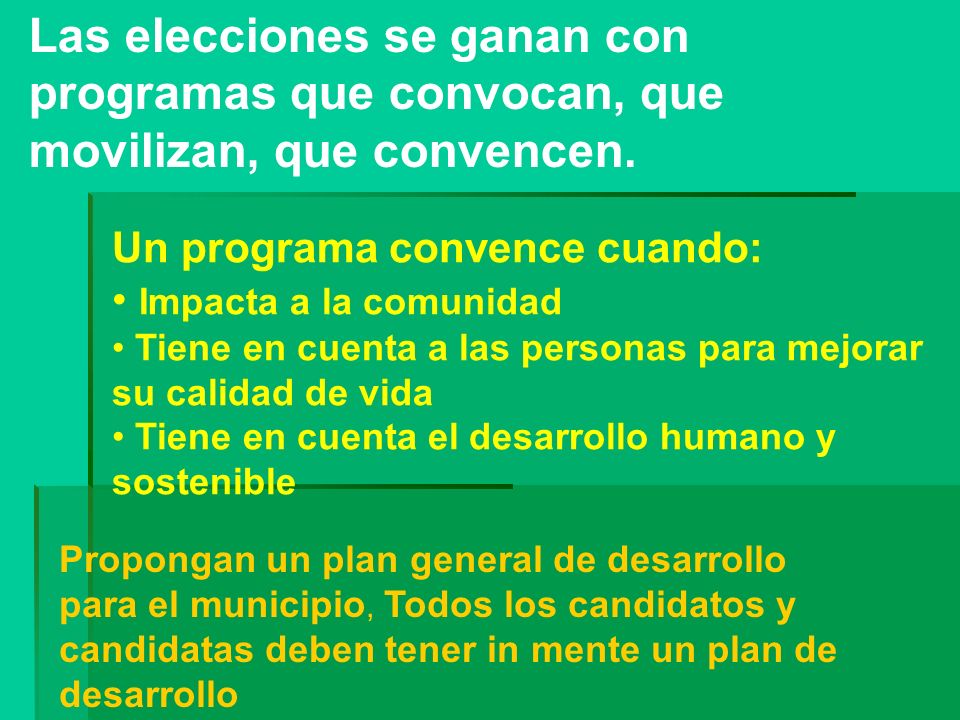 Las elecciones se ganan con programas que convocan, que movilizan, que convencen.