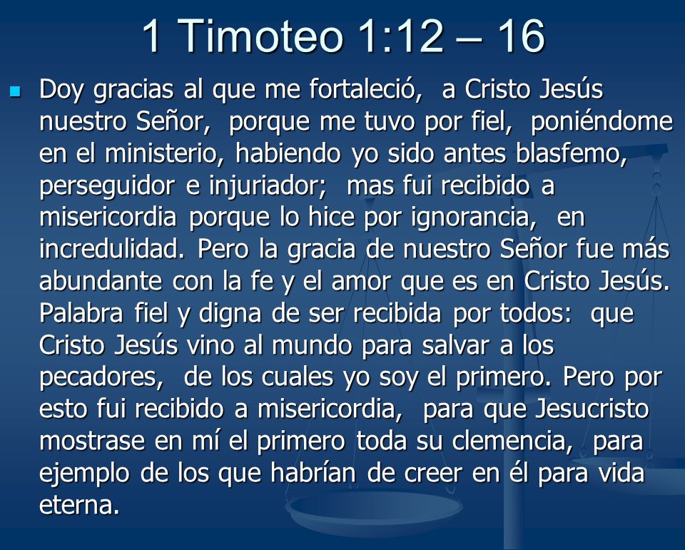 1 Timoteo 1:12 – 16