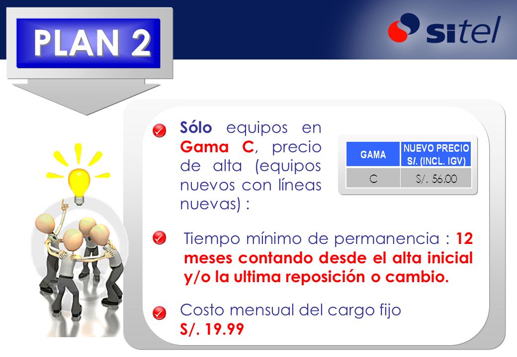 PLAN 2 Sólo equipos en Gama C, precio de alta (equipos nuevos con líneas nuevas) :