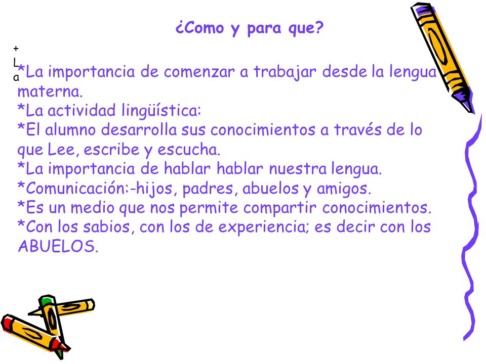 *La importancia de comenzar a trabajar desde la lengua materna.