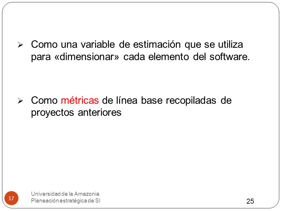 Como métricas de línea base recopiladas de proyectos anteriores