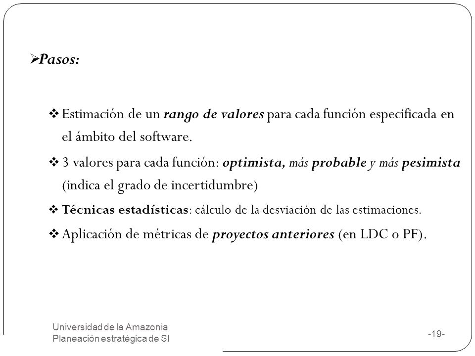 Pasos: Estimación de un rango de valores para cada función especificada en el ámbito del software.