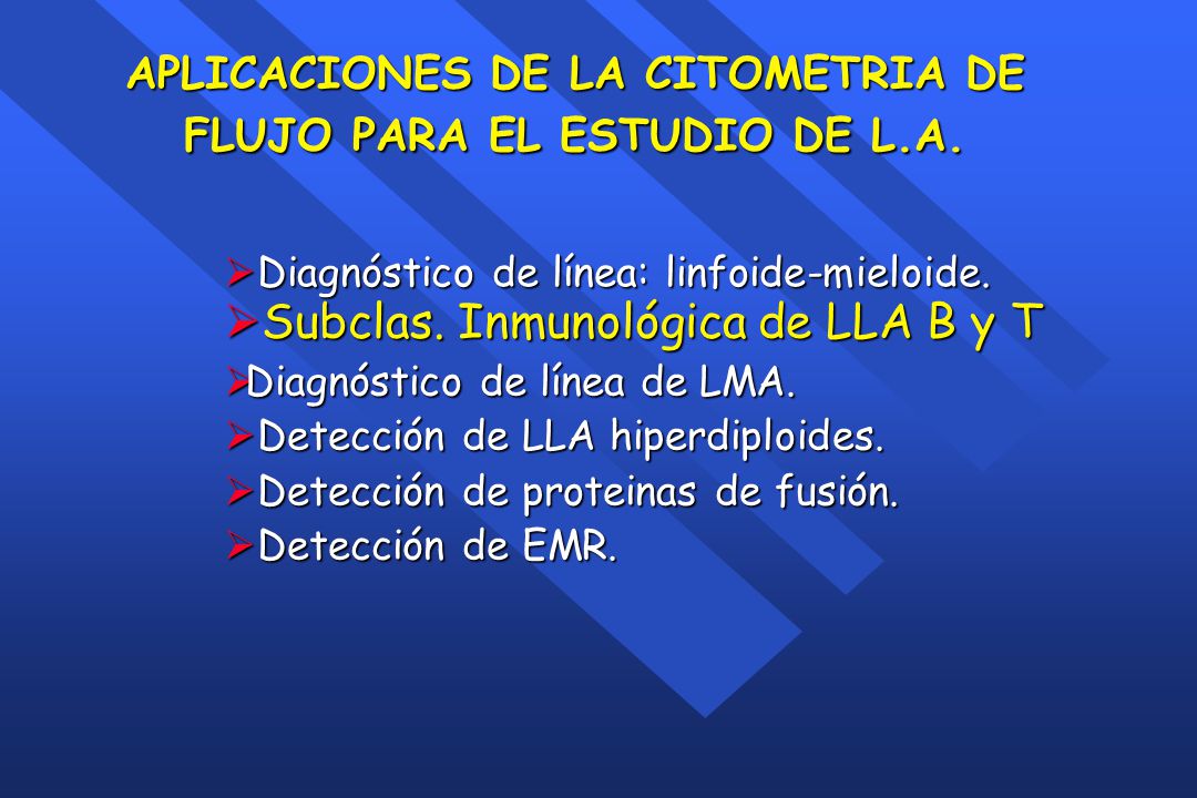 APLICACIONES DE LA CITOMETRIA DE FLUJO PARA EL ESTUDIO DE L.A.