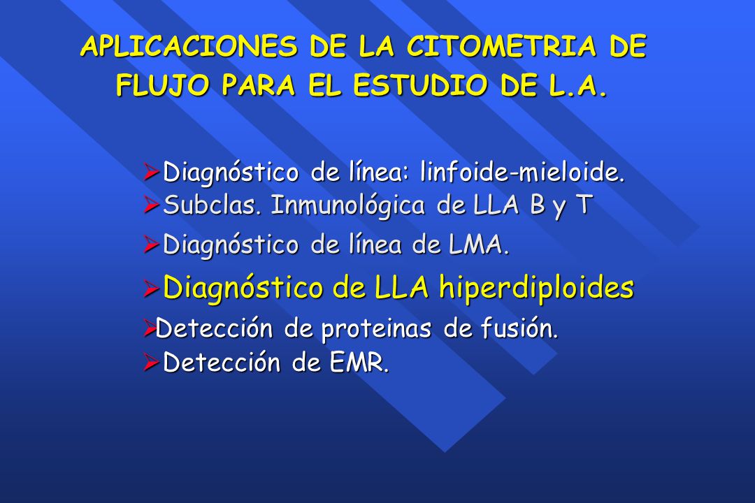 APLICACIONES DE LA CITOMETRIA DE FLUJO PARA EL ESTUDIO DE L.A.