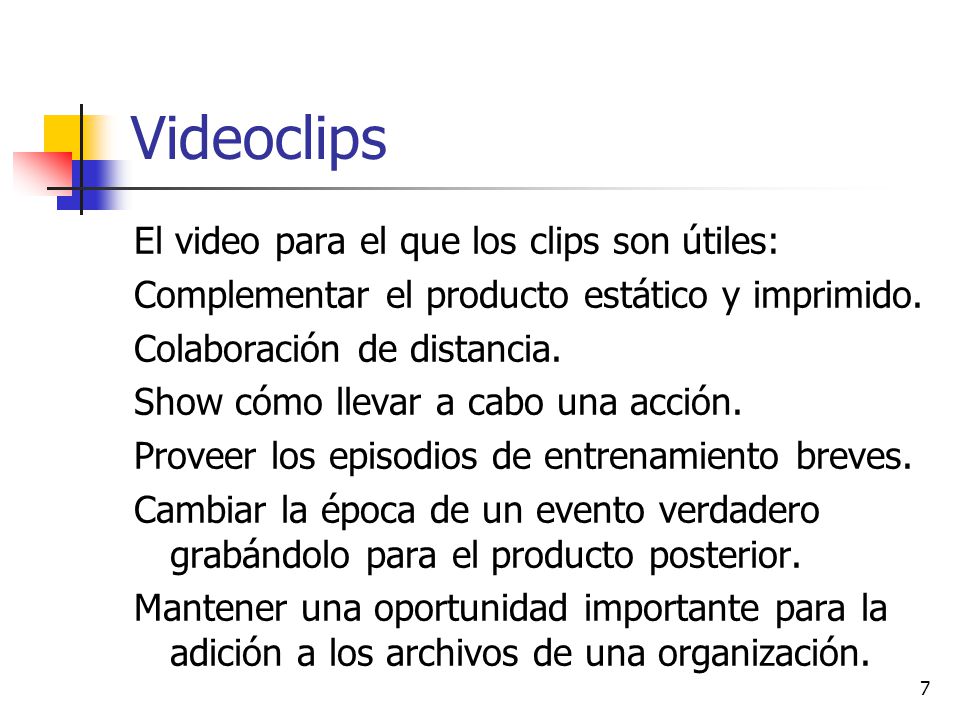 Videoclips El video para el que los clips son útiles: