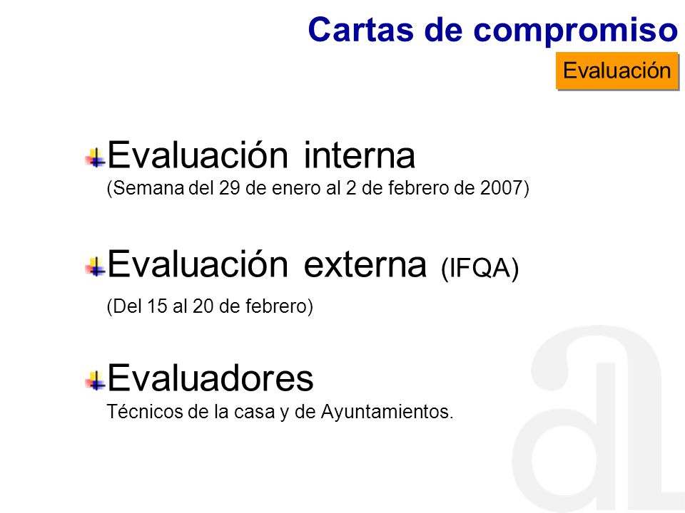 Evaluación interna (Semana del 29 de enero al 2 de febrero de 2007)