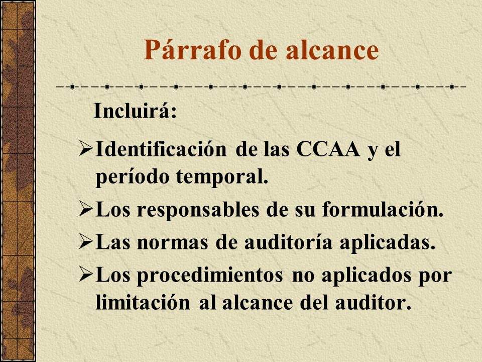 Párrafo de alcance Identificación de las CCAA y el período temporal.