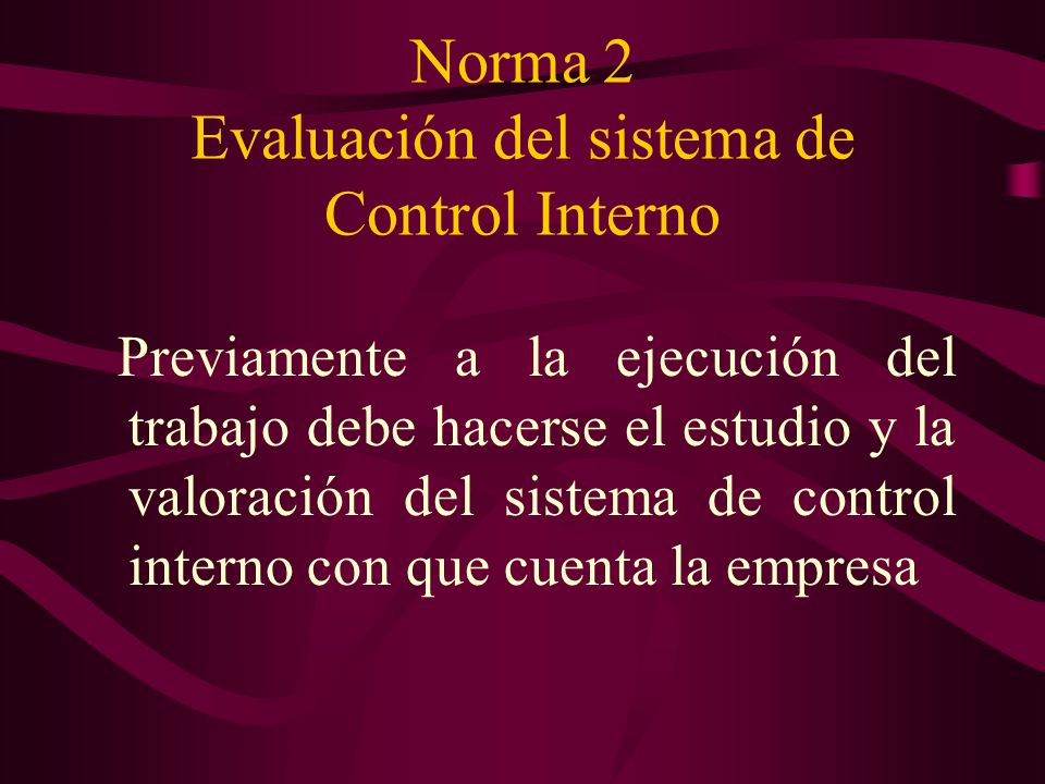 Norma 2 Evaluación del sistema de Control Interno