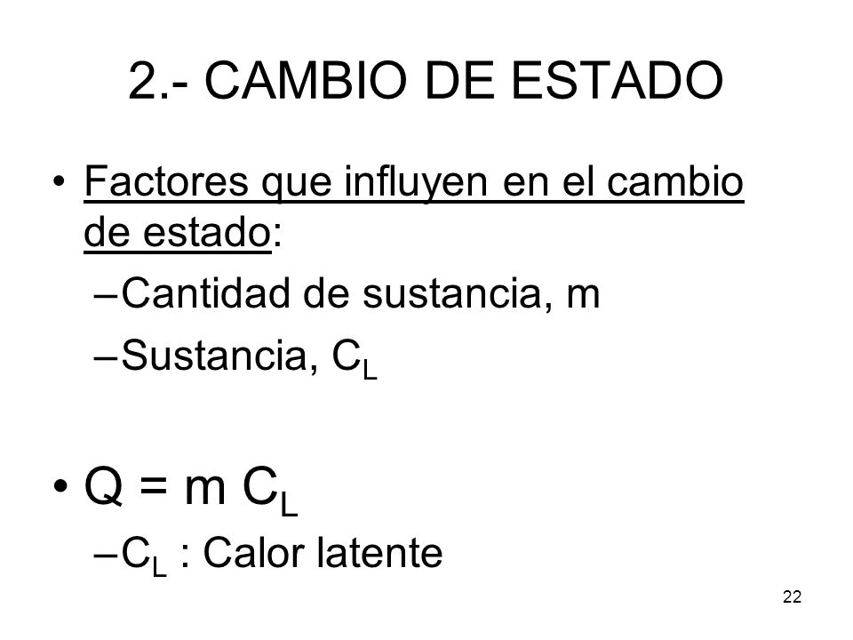 2.- CAMBIO DE ESTADO Q = m CL