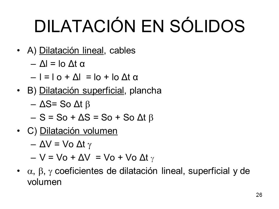DILATACIÓN EN SÓLIDOS A) Dilatación lineal, cables Δl = lo Δt α
