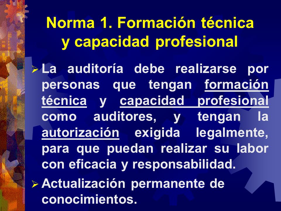 Norma 1. Formación técnica y capacidad profesional