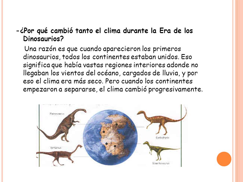 -¿Por qué cambió tanto el clima durante la Era de los Dinosaurios