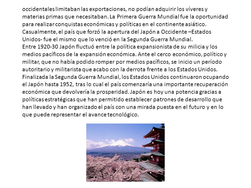 occidentales limitaban las exportaciones, no podían adquirir los víveres y materias primas que necesitaban.