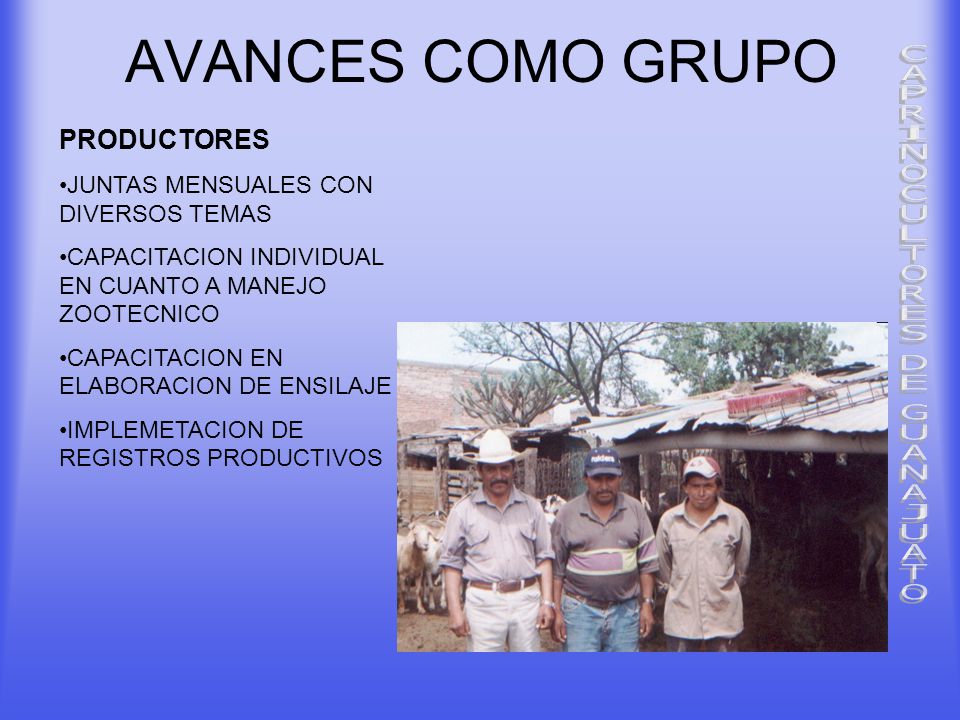 AVANCES COMO GRUPO PRODUCTORES JUNTAS MENSUALES CON DIVERSOS TEMAS