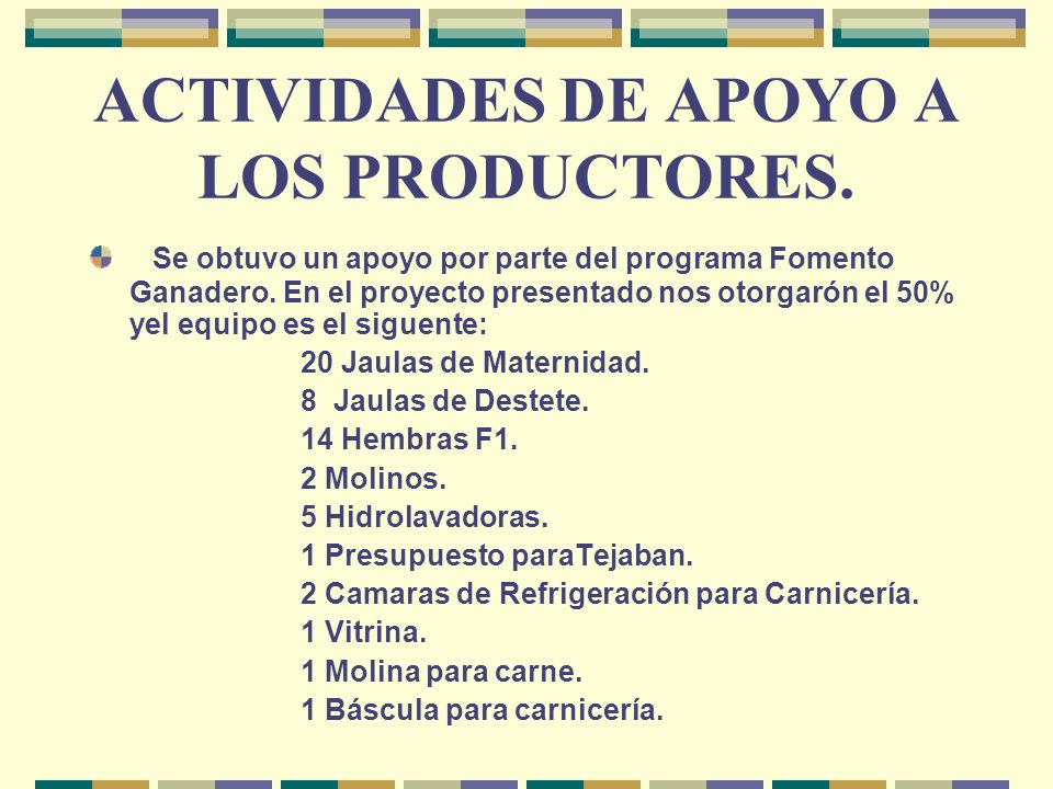 ACTIVIDADES DE APOYO A LOS PRODUCTORES.