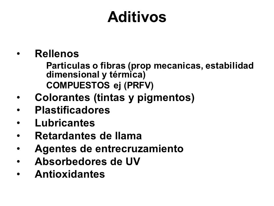 Aditivos Rellenos Colorantes (tintas y pigmentos) Plastificadores
