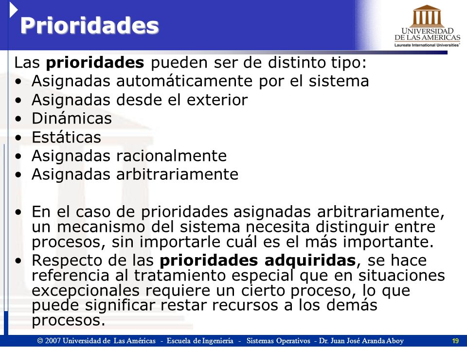 Prioridades Las prioridades pueden ser de distinto tipo:
