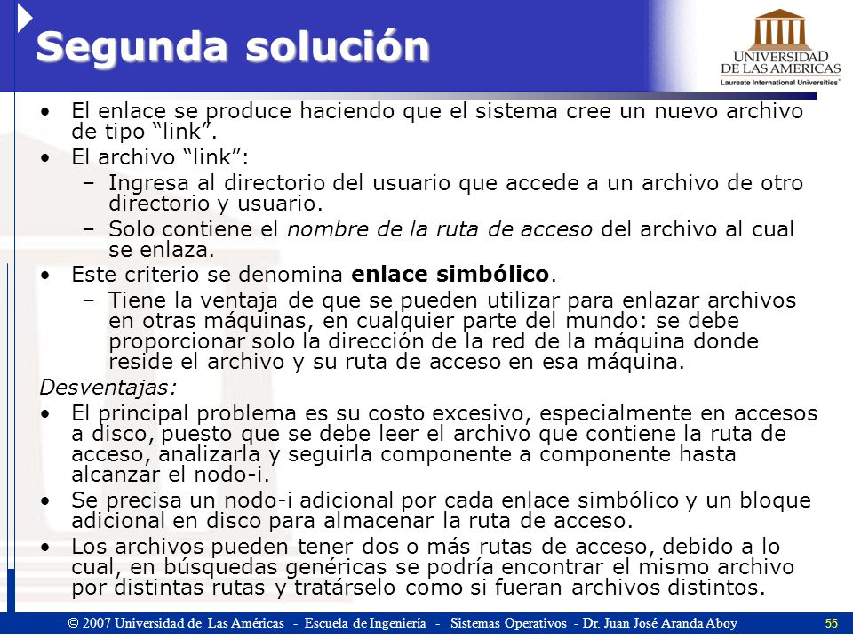 Segunda solución El enlace se produce haciendo que el sistema cree un nuevo archivo de tipo link .
