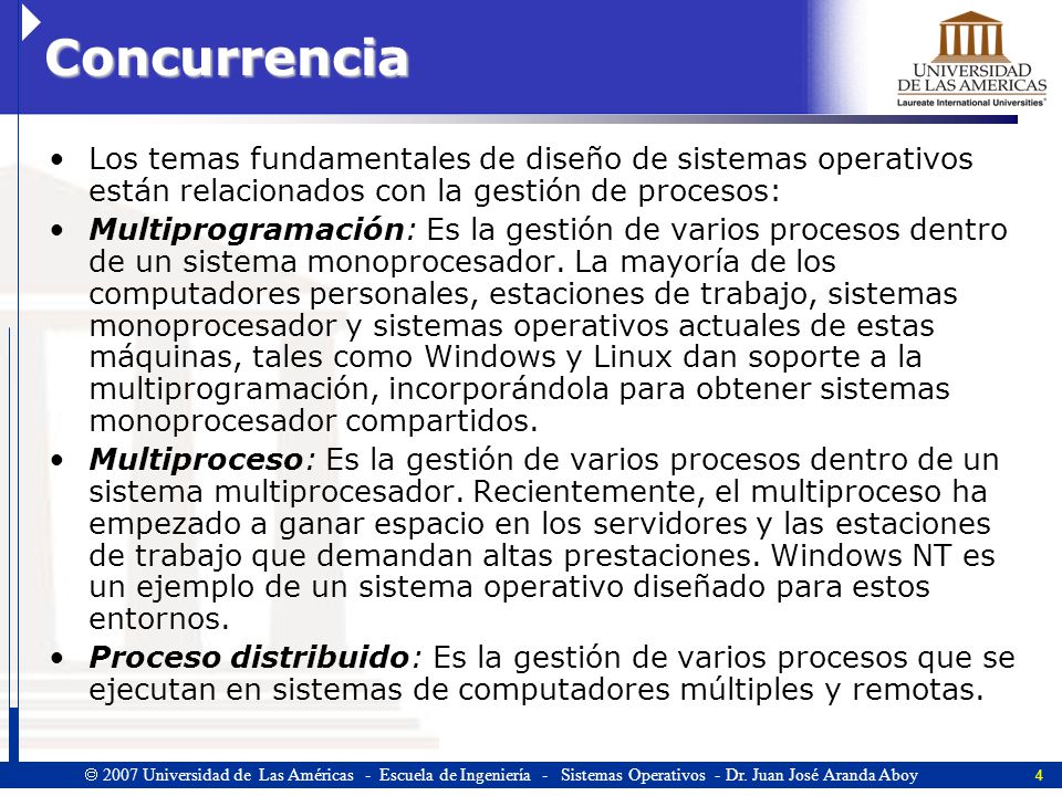 Concurrencia Los temas fundamentales de diseño de sistemas operativos están relacionados con la gestión de procesos: