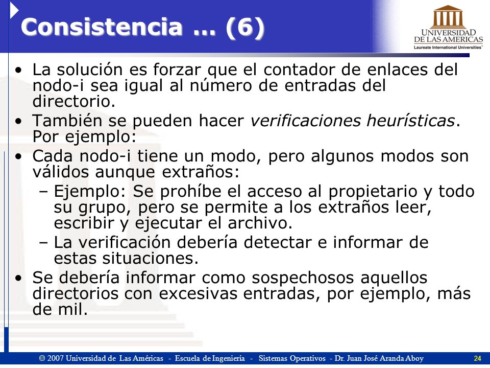 Consistencia … (6) La solución es forzar que el contador de enlaces del nodo-i sea igual al número de entradas del directorio.