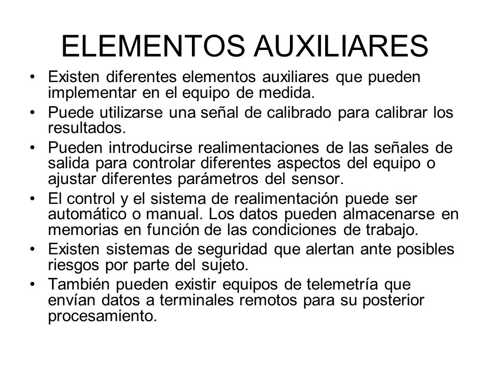 ELEMENTOS AUXILIARES Existen diferentes elementos auxiliares que pueden implementar en el equipo de medida.