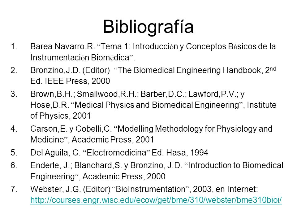 Bibliografía Barea Navarro.R. Tema 1: Introducción y Conceptos Básicos de la Instrumentación Biomédica .